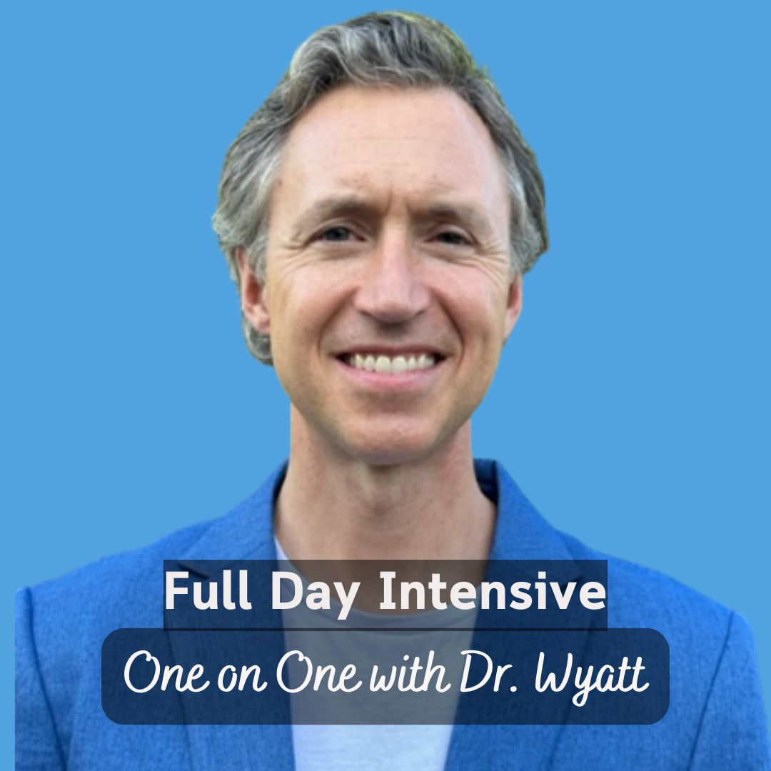 Full Day Intensive With Dr. Wyatt